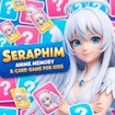 Seraphim Anime Memory & Card Game for Kids