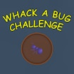Jouer à Whack a Bug Challenge